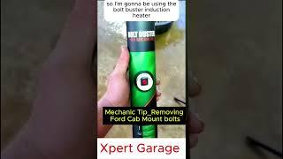 Mechanic Tip Removing Ford Cab Mount Bolts#automotive #Mechanic #tip #foryou#autoxpert #Xpert Garage