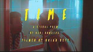 TIME - A VISUAL POEM Feat. BENI RUMASHA