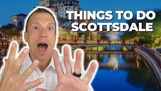 Top 10 things to do in Scottsdale AZ | Living in Scottsdale, AZ