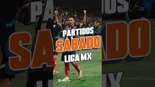 Partidos para este Sábado de la Liga Mx ️#ligamx #ligabbvamx #futbolmexicano