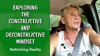 Rethinking Reality: Exploring The Constructive and Deconstructive Mindset | Dr. Robert Cassar