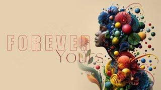 Forever Yours | Melodic Musings