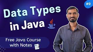 #9 Data Types in Java || Full Explanation