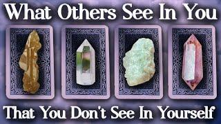 What Others See In You That You Don't See in Yourself  {PICK A CARD} 🪞 Timeless Tarot Reading