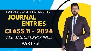 Journal entries | Rules of Debit and Credit | All Basics covered | Part 3 | Accounts | Class 11