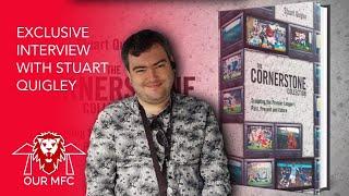 Interview with Author Stuart Quigley & His New Book ‘The Cornerstone Collection’ ️