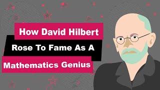 David Hilbert Biography | Animated Video | Mathematics Genius