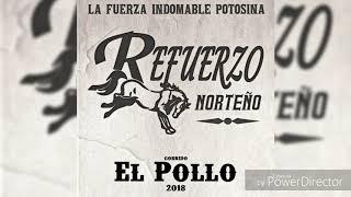 Refuerzo Norteño El Pollo (Corrido 2018)