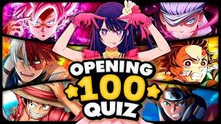 ⭐GUESS 100 ANIME OPENINGS⭐ THE BEST 100 ANIME OPENINGS 