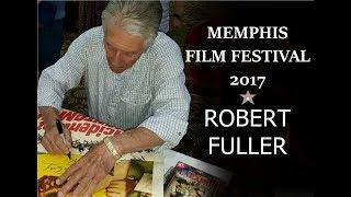 Memphis Film Festival 2017 - Robert Fuller Highlights