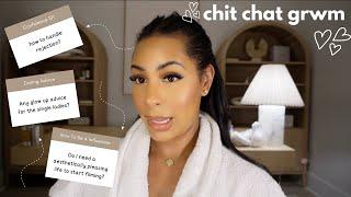 chit chat grwm | handling rejection, dating advice, how to be a influencer, confidence 101, k-tips