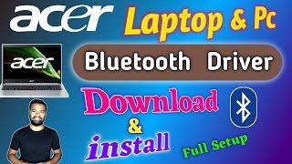 How To Download & install Acer Bluetooth Driver | Acer Bluetooth Driver For windows 7 8 10 (32&64 B