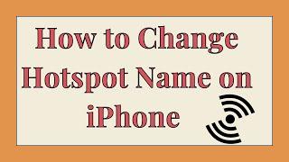 How to Change Hotspot Name on iPhone 2022-2023.