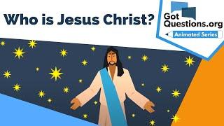 Who is Jesus Christ?