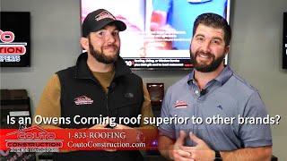 Is an Owens Corning roof superior to other brands?