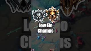 The Best Low Elo Champs !