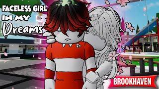 Faceless Girl In My Dreams | Brookhaven RP | Roblox