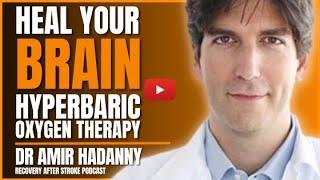 Reviving the Brain: Hyperbaric Oxygen Therapy for Stroke Recovery | Dr. Amir Hadani