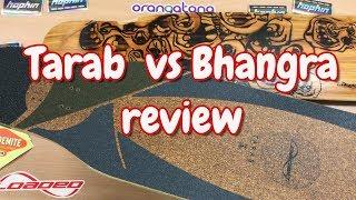Tarab vs Bhangra longboard review