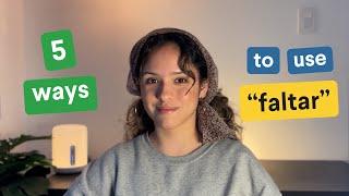 Learn Spanish: 5 Ways to use "faltar" | Intermediate and Advanced Spanish