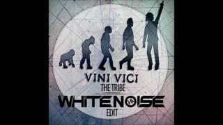 Vini Vici - The Tribe (WHITE NO1SE Edit)