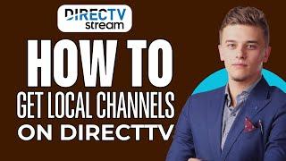 How To Get Local Channels On Directv Stream