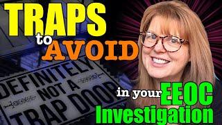 #EEOC_Tips  #Trapdoors to Avoid in Your #EEOC_Investigation Part 1/2