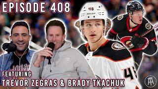 NHL STARS TREVOR ZEGRAS + BRADY TKACHUK STOP BY - Episode 408