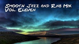 Smooth Jazz and Rnb Mix Vol.11