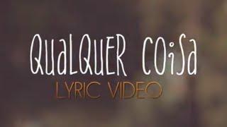 MIA ROSE - QUALQUER COISA (Official Lyric Video)