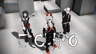 【MMD BNHA】 ECHO 【My Hero Academia】