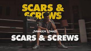 Shamoon Ismail - Scars and Screws (Audio)