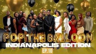 POP THE BALLOON OR FIND LOVE | INDIANAPOLIS EDITION | EP.10