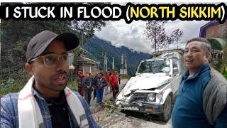 ALMOST DIED IN THE NORTH SIKKIM FLOOD| DEADLIEST SITUATION IN SIKKIM | LACHEN VLOG