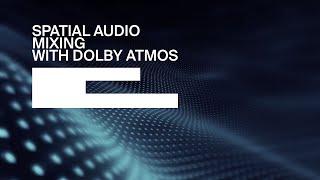 Join our Short Course: Spatial Audio Mixing with Dolby Atmos