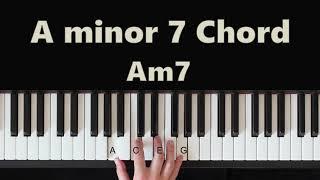 How To Play A Minor 7 (Am7) Chord On Piano