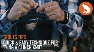 Trouts Tips | Quick & Easy Technique for Tying A Clinch Knot