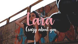 LARA - Crazy 'Bout You (Official Video)