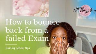 HOW TO RECOVER FROM FAILING A NURSING EXAM