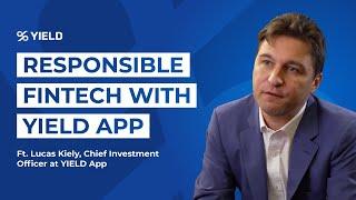 YIELD App CIO Lucas Kiely discusses sustainability for “Responsible Fintech” program