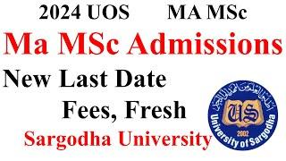 MA MSc Admissions 2024 Sargodha University | MA MSc Last Date UOS | MA MSc Fresh Admissions UOS