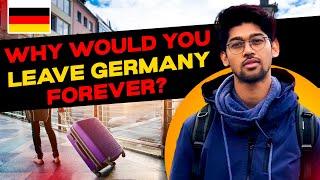 WHY WOULD YOU LEAVE GERMANY  FOREVER? 1 reason