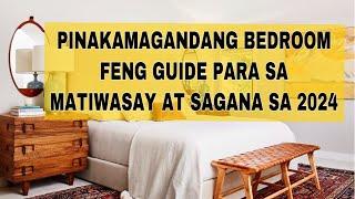 PINAKAMAGANDANG BEDROOM FENG GUIDE PARA SA MATIWASAY AT SAGANA SA 2024