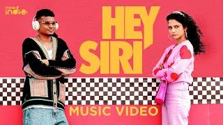 Kiran Surath - Hey Siri (Music Video) | Asal Kolaar, Namita | Karky | Adithya RK |Baddy |Think Indie