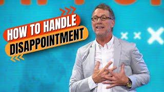 How to Handle Disappointment - Ps Phil Pringle