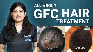 New Hair Regrowth Treatment  |  GFC Treatment  |  DHI India |  PRP vs GFC