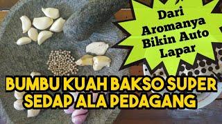 Cara Membuat Bumbu Kuah Bakso Super Sedap