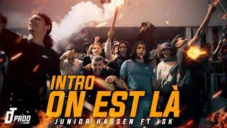 Junior Hassen ft. @ISKOfficiel  - On est là (Official Vidéo ) [INTRO]