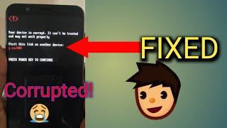 How to fix device is corrupted and cannot be trusted / asus zenfone /any android device