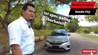 Review Ringkas Honda City E Spec. Ini spec paling berbaloi, serius!